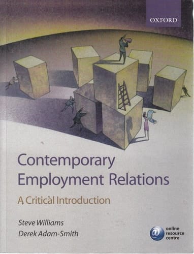 Contemporary Employment Relations: A Critical Introduction