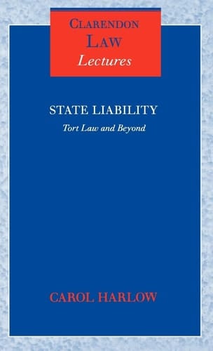 State Liability: Tort Law and Beyond (Clarendon Law Lectures)