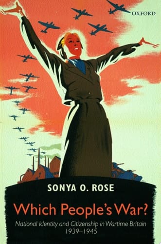 Which People's War? National Identity and Citizenship in Britain, 1939-1945