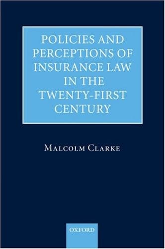 Policies and Perceptions of Insurance Law in the Twenty-First Century