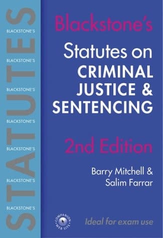 Blackstone's Statutes on Criminal Justice & Sentencing (Blackstone's Statute Book Series)