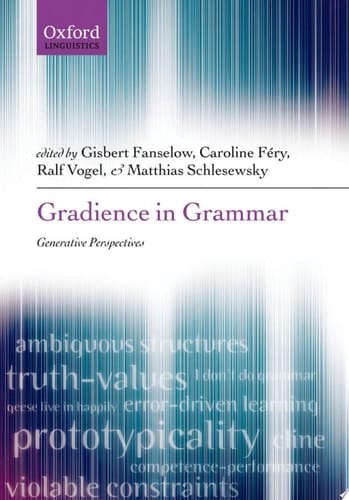 Gradience in Grammar: Generative Perspectives (Oxford Linguistics)