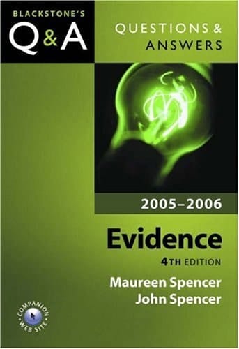 Questions and Answers Evidence 2005-2006 (Blackstone's Law Questions and Answers)