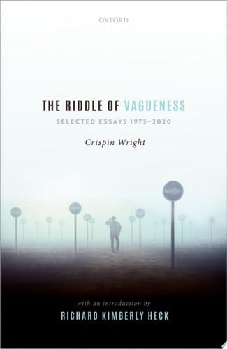 The Riddle of Vagueness: Selected Essays 1975-2020