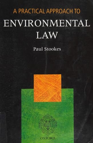 A Practical Approach to Environmental Law (Blackstone's Practical Approach Series)