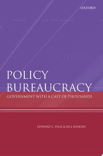 Policy Bureaucracy: Government with a Cast of Thousands
