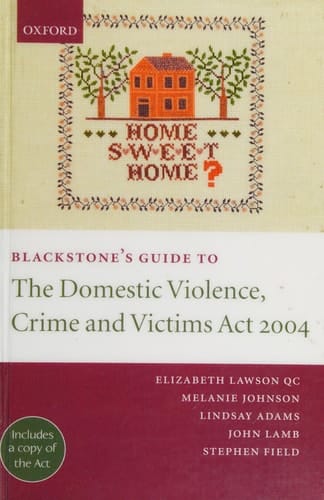 Blackstone's Guide to the Domestic Violence, Crime and Victims Act 2004 (Blackstone's Guides)
