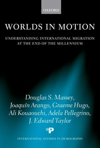 Worlds in Motion: Understanding International Migration at the End of the Millennium (International Studies in Demography)