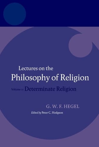 Hegel: Lectures on the Philosophy of Religion: Volume II: Determinate Religion
