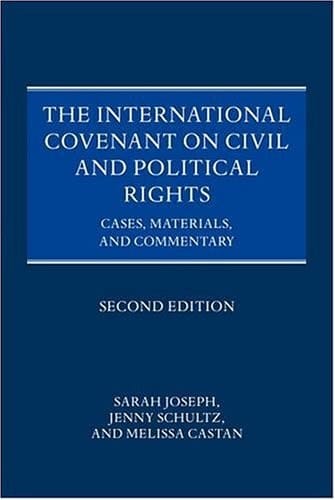 The International Covenant on Civil and Political Rights: Cases, Materials, and Commentary