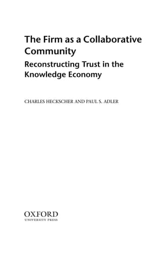 The Firm as a Collaborative Community: The Reconstruction of Trust in the Knowledge Economy