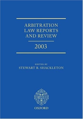 Arbitration Law Reports and Review 2003
