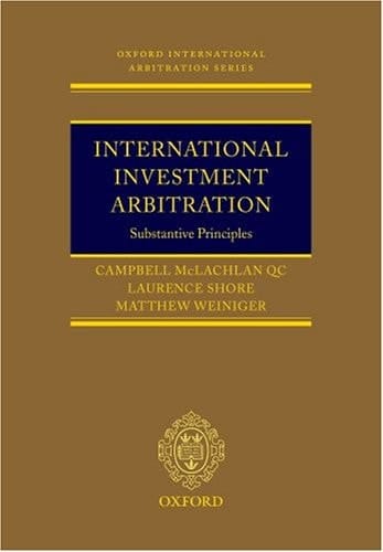 International Investment Arbitration: Substantive Principles (Oxford International Arbitration Series)
