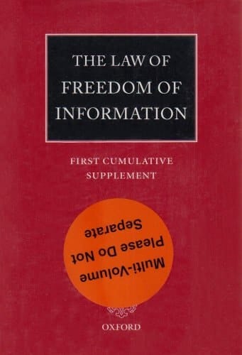 The Law of Freedom of Information: Main Work and First Cumulative Supplement