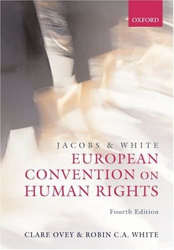 Jacobs and White: The European Convention on Human Rights