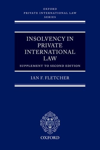 Insolvency in Private International Law: Supplement to Second Edition (Oxford Private International Law Series)