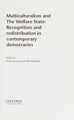 Multiculturalism and the Welfare State: Recognition and Redistribution in Contemporary Democracies