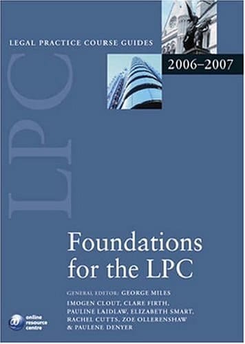 Foundations for the LPC 2006-07 (Blackstone Legal Practice Course Guide)
