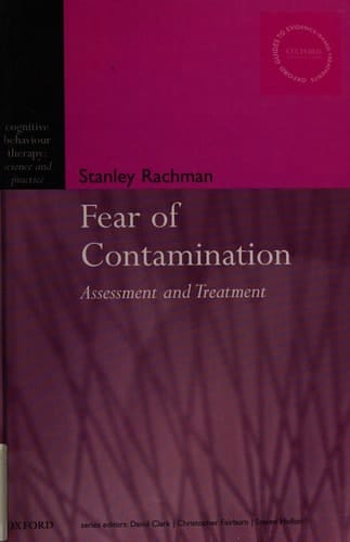 The Fear of Contamination: Assessment and Treatment (Cognitive Behaviour Therapy: Science and Practice, 3)