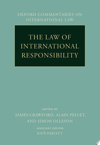 The Law of International Responsibility (Oxford Commentaries on International Law)
