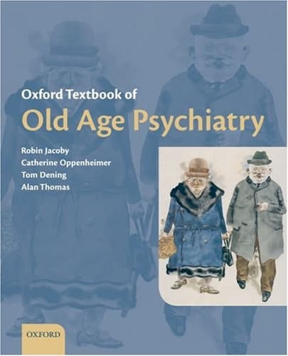 Oxford Textbook of Old Age Psychiatry