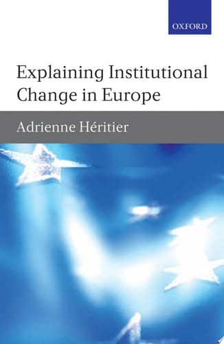 Explaining Institutional Change in Europe