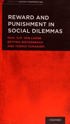 Reward and Punishment in Social Dilemmas (Series in Human Cooperation)