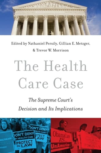 The Health Care Case: The Supreme Court's Decision and Its Implications