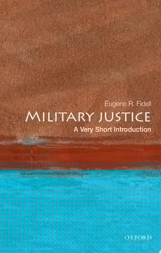Military Justice: A Very Short Introduction (Very Short Introductions)