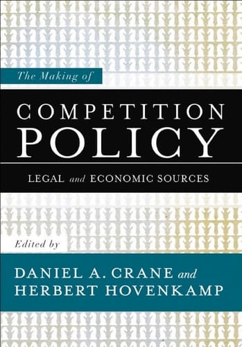 The Making of Competition Policy: Legal and Economic Sources