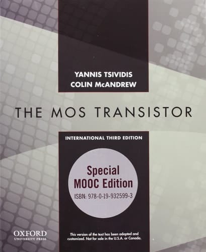 Operation and Modeling of the MOS Transistor: Special MOOC Edition (The Oxford Series in Electrical and Computer Engineering)