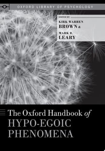 The Oxford Handbook of Hypo-egoic Phenomena (Oxford Library of Psychology)