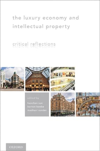 The Luxury Economy and Intellectual Property: Critical Reflections