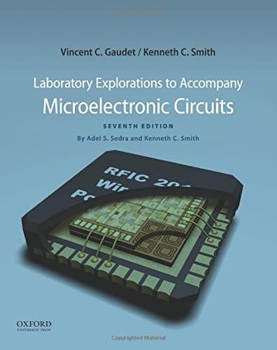 Laboratory Explorations to Accompany Microelectronic Circuits (The Oxford Series in Electrical and Computer Engineering)