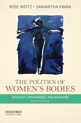 The Politics of Women's Bodies: Sexuality, Appearance, and Behavior