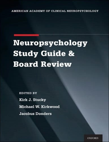 Clinical Neuropsychology Study Guide and Board Review (American Academy of Clinical Neuropsychology)
