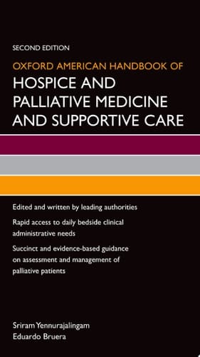 Oxford American Handbook Of Hospice And Palliative Medicine And Supportive Care