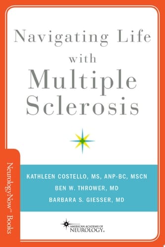 Navigating Life with Multiple Sclerosis (Brain and Life Books)