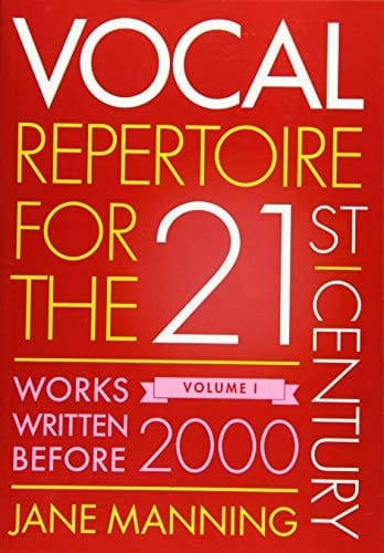 Vocal Repertoire for the Twenty-First Century, Volume 1: Works Written Before 2000
