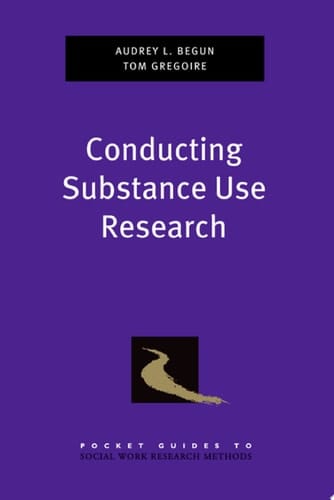 Conducting Substance Use Research (Pocket Guide to Social Work Research Methods)
