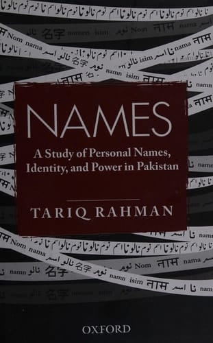 Names: A Study of Personal Names, Identity, and Power in Pakistan