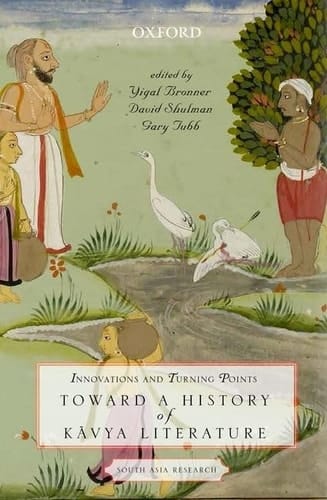 Innovations and Turning Points: Toward a History of Kavya Literature (South Asia Research)