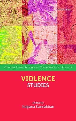 Violence Studies (Oxford India Studies in Contemporary Society)