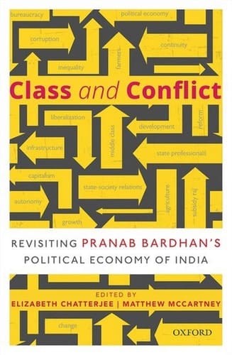 Class and Conflict: Revisiting Pranab Bardhan's Political Economy of India