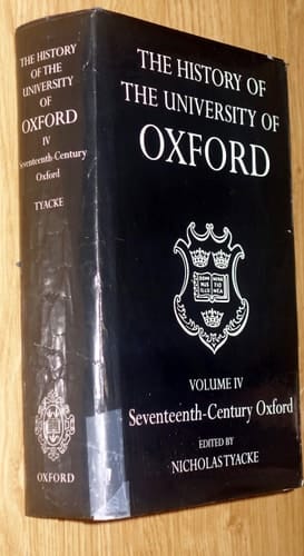 The History of the University of Oxford: Volume IV: Seventeenth-Century Oxford