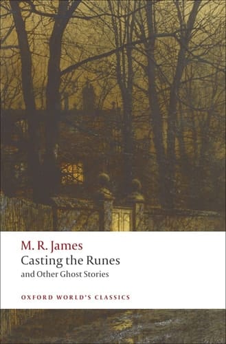 Casting the Runes and Other Ghost Stories (Oxford World's Classics)