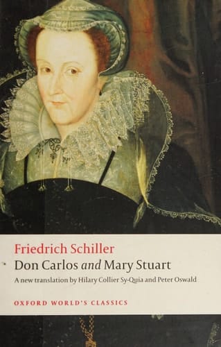 Don Carlos and Mary Stuart (Oxford World's Classics)