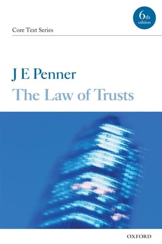 The Law of Trusts (Core Texts Series)