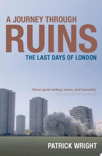 A Journey Through Ruins: The Last Days of London