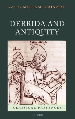 Derrida and Antiquity (Classical Presences)